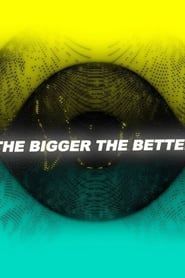 The Bigger, The Better 2021</b> saison 01 