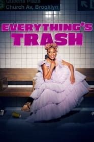 Everything's Trash series tv
