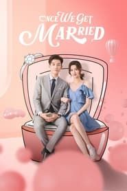 Once We Get Married 2021</b> saison 01 