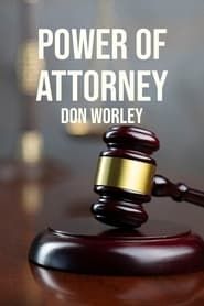 Power of Attorney: Don Worley</b> saison 01 