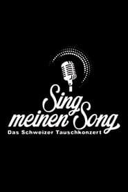 Sing meinen Song - Das Schweizer Tauschkonzert 2022</b> saison 01 
