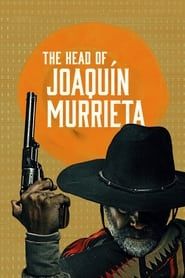 The Head of Joaquín Murrieta series tv