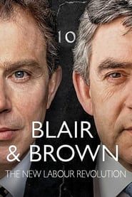Blair and Brown: The New Labour Revolution 2021</b> saison 01 