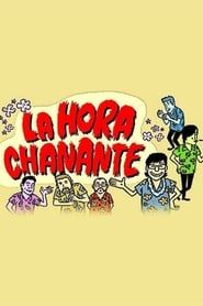 La Hora Chanante series tv