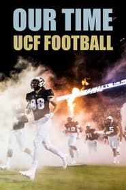 Our Time UCF Knights Football series tv