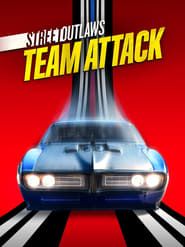 Street Outlaws No Prep Kings Team Attack series tv