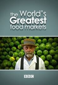 World's Greatest Food Markets series tv