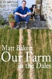 Matt Baker: Our Farm in the Dales series tv
