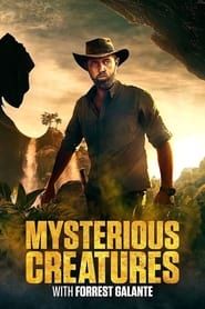 Mysterious Creatures with Forrest Galante series tv