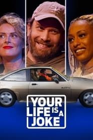 Your Life is a Joke series tv