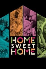 Home Sweet Home series tv