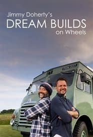 Jimmy Doherty's Dream Builds on Wheels series tv