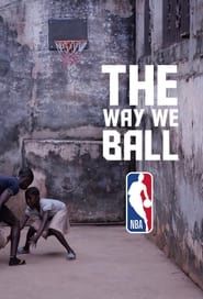 The Way We Ball series tv