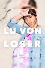 Lu von Loser series tv
