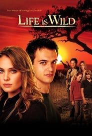Life Is Wild series tv
