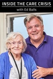 Inside the Care Crisis with Ed Balls series tv