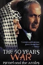 The 50 Years War: Israel and the Arabs series tv
