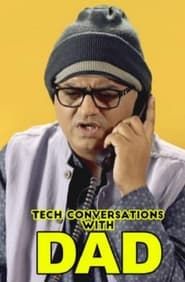 Tech Conversations With My Dad</b> saison 01 