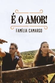 É o Amor: Família Camargo (2021)