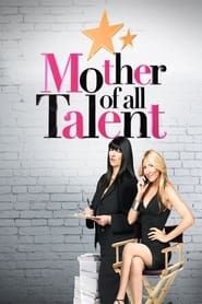 Mother of All Talent series tv