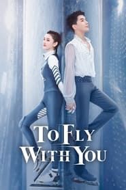 To Fly With You series tv