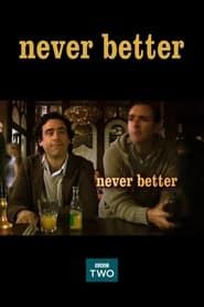 Never Better</b> saison 01 