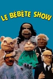 Le Bébête Show series tv