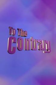 To The Contrary series tv