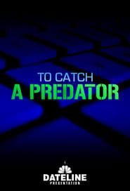 To Catch a Predator</b> saison 01 