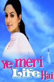 Ye Meri Life Hai series tv