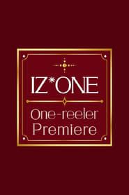 IZ*ONE One-reeler Premiere series tv