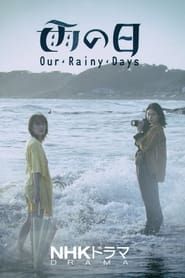 Our Rainy Days series tv