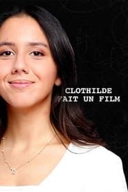 Clothilde fait un film series tv