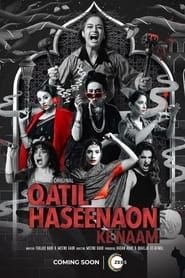 Qatil Haseenaon Ke Naam 2021</b> saison 01 