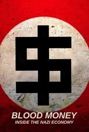 Blood Money Inside The Nazi Economy series tv