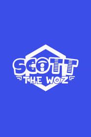 Scott the Woz series tv