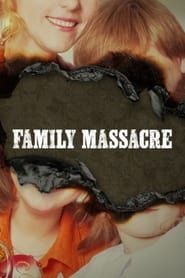 Family Massacre series tv