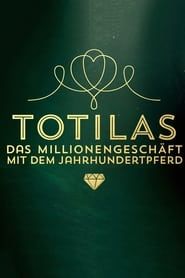 Totilas - Das Millionen-Geschäft mit dem Jahrhundertpferd (2021)