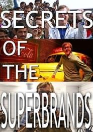 Secrets of the Superbrands</b> saison 01 