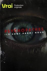 Psychopathes : ils sont parmi nous</b> saison 01 