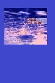 Crimes Pré-Feitos series tv