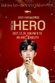 2021 KBS 송년특집 We're HERO 임영웅 2021</b> saison 01 