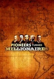 Pioneers Turned Millionaires series tv