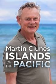 Martin Clunes: Islands of the Pacific</b> saison 01 