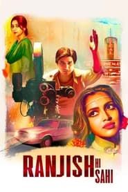 Ranjish Hi Sahi series tv