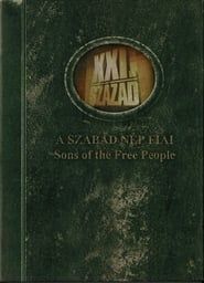 XXI. Század - A szabad nép fiai (2010)