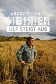 Ausgerechnet Sibirien: Ulf steigt aus series tv