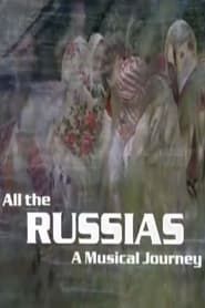 All the Russias: A Musical Journey series tv