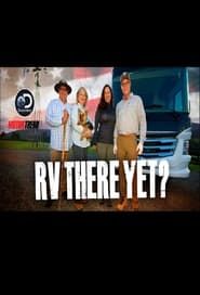 RV There Yet? series tv