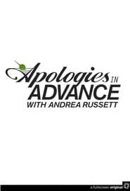 Apologies in Advance with Andrea Russett series tv